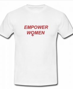 Empower Women T Shirt