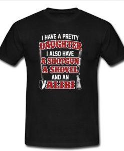 I Have A Beautiful Daughter t shirt