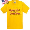 Rock out with your cock out t-shirt