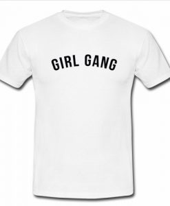 girl gang t shirt