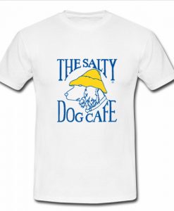 the salty dog cafe t shirt