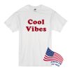 Cool Vibes T Shirt