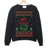 Merry Christmas Ya Filthy Muggle Sweatshirt