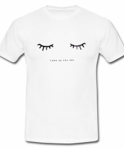 Eyes Come As You Are T Shirt