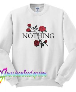 Nothing Rose Sweatshirt