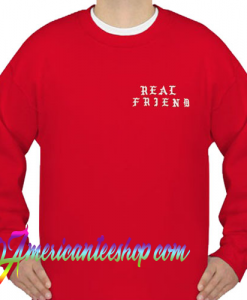 Real Friend Sweatshirt