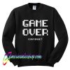 Game Over Continue Sweatshirt