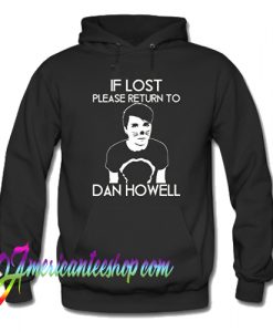 If Lost Please Return to Dan Howell Hoodie