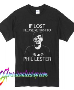 If Lost Please Return to Phil Lester T Shirt