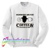 Jim Hopper Stranger Things Mornings Are For Coffee & Contemplation Sweatshirt