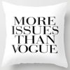 More Issues Than Vogue White Pillow Case