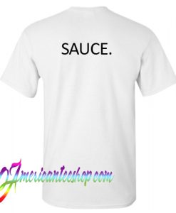 Sauce T Shirt Back