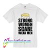 Strong Women Power Respect T Shirt