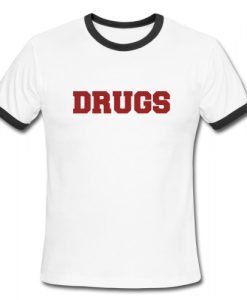 Drugs Ringer Shirt