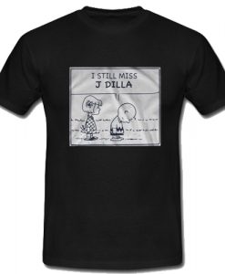 I Still Miss J Dilla T-Shirt