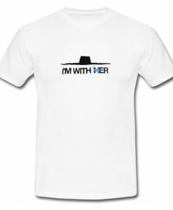 I'M With Her T-Shirt