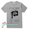 It's All About The Hair Parody Steve Harrington T Shirt