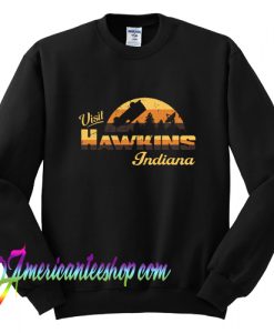 Visit Hawkins Indiana Stranger Things Sweatshirt