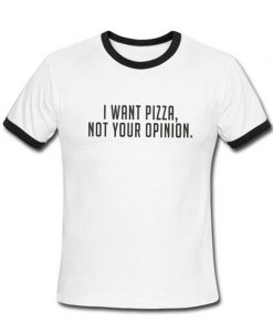 i want pizza ringer shirt
