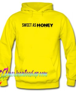 Sweet As Honey Hoodie