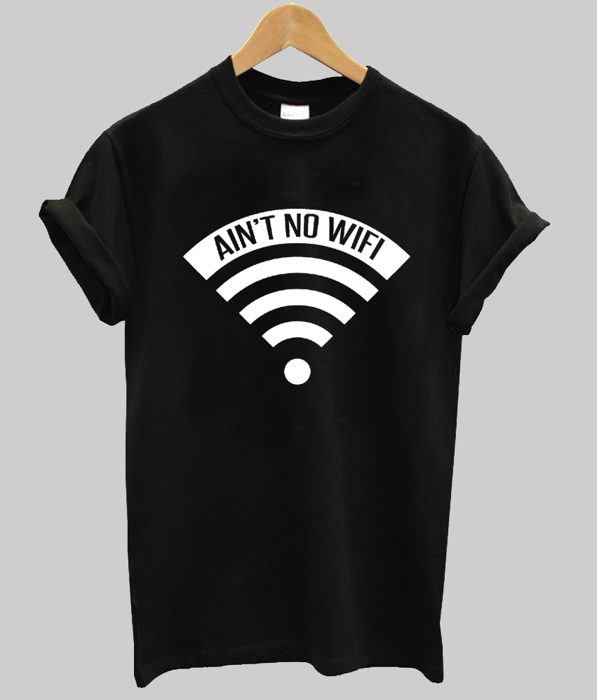 ain-t-no-wifi-tshirt