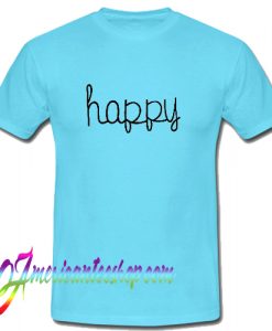 Happy T Shirt