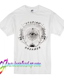 Utopian Dreamer T Shirt