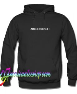 ABCDE FUCK OFF HOODIE