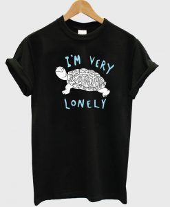 i'm very lonely t shirt