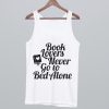 Book Lovers Never Go to Bed Alone Tank Top