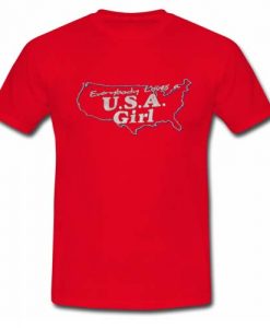 Everybody Loves A USA Girl T shirt