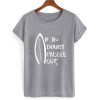 If In Doubt Paddle Out T shirt