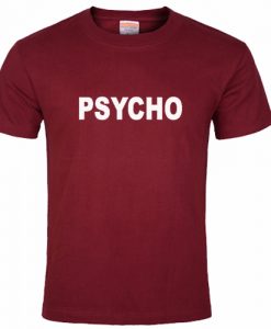 Psycho T shirt