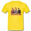 Stand By Me T shirt