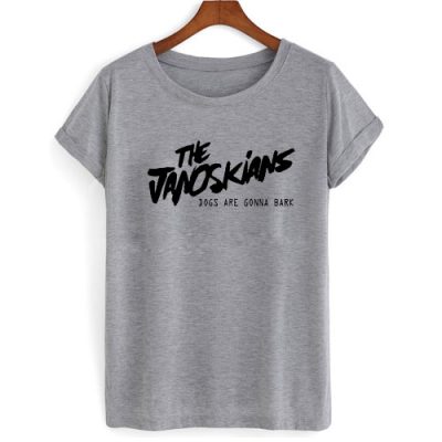 THE JANOSKIANS GONNA BARK T shirt