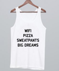 Wifi Pizza Sweatpants Big Dreams Tank Top