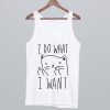 i do what i want cat Tank Top