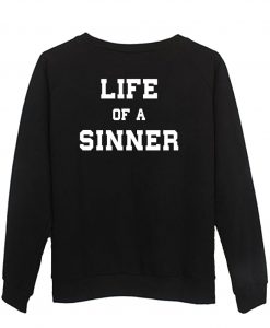 life of a sinner sweatshirt back