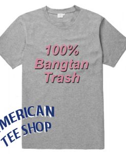 100 % Bangtan Trash T Shirt