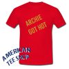 Archie Got Hot T Shirt