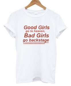 Good Girls Bad Girls Tshirt