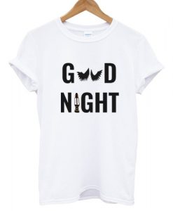 Good Night T shirt