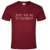 Just say no to fuckboys T shirt