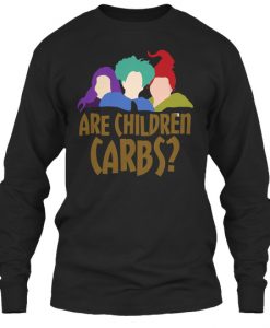 ARE CHILDREN CARBS Sweatshirt