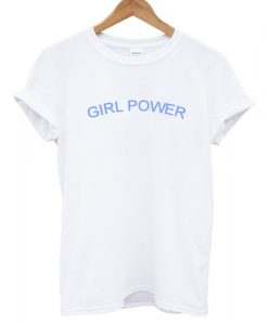 Girl power T shirt