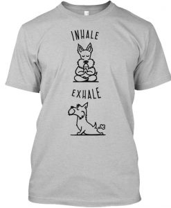 Inhale Exhale Scottie T Shirt