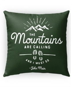 Mountains Are Calling Indoor Pillow Case