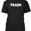 TRASH DISTRESSED T Shirt