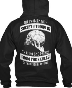The Problem With Society Hoodie Back