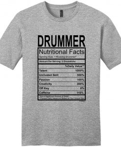 Drummer Gift Nutritional Facts T Shirt